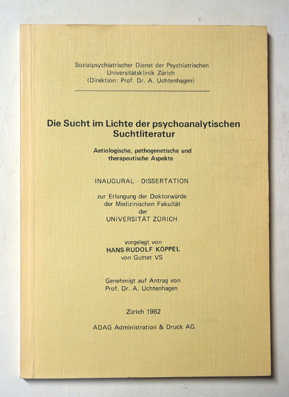 Die Sucht im Lichte der psychoanalytischen Suchtliteratur