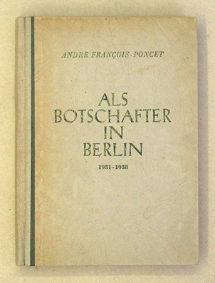 Als Botschafter in Berlin 1931 - 1938