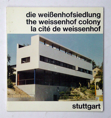 Die Weißenhofsiedlung. The Weissenhof Colony. La cité de Weissenhof. Stuttgart