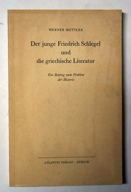 Der junge Friedrich Schlegel und die griechische Literatur