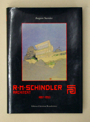 R. M. Schindler, Architekt. 1887 - 1953