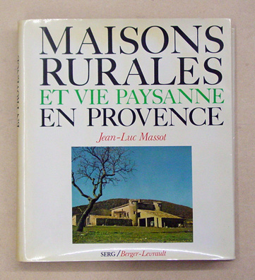 Maisons rurales et vie paysanne en Provence