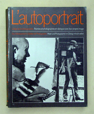 L’ autoportrait - a l’âge de la photographie: Peintres et photographes en dialogue avec leur prope image.