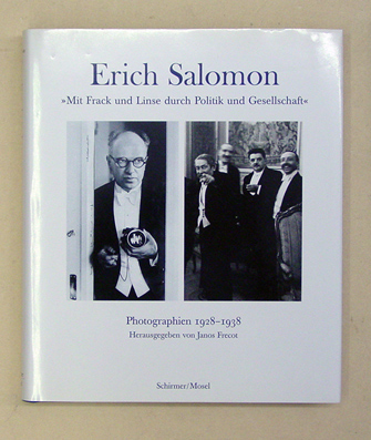 Erich Salomon - «Mit Frack und Linse durch Politik und Gesellschaft»