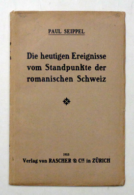 Die heutigen Ereignisse vom Standpunkte der romanischen Schweiz