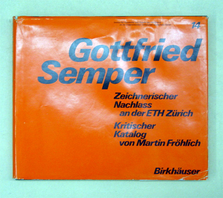 Gottfried Semper - Zeichnerischer Nachlass an der ETH Zürich