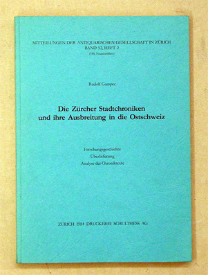 Die Zürcher Stadtchroniken und ihre Ausbreitung in die Ostschweiz