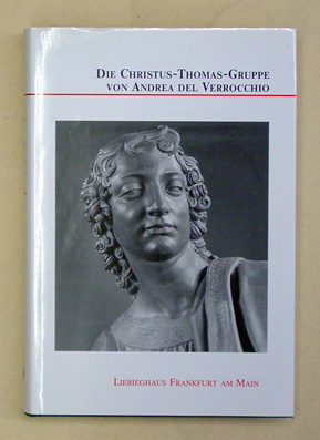 Die Christus-Thomas-Gruppe von Andrea del Verrocchio