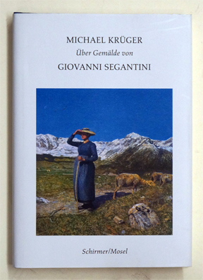 Michael Krüger über Gemälde von Giovanni Segantini