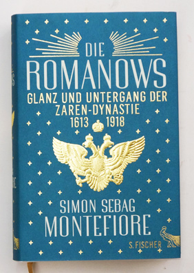 Die Romanows : Glanz und Untergang der Zarendynastie 1613-1918