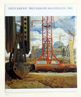 Fritz Kreidt - Preussische Baustellen 2001