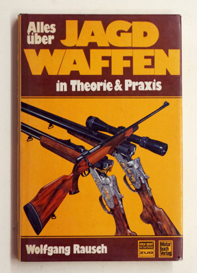 Alles über Jagdwaffen in Theorie und Praxis.