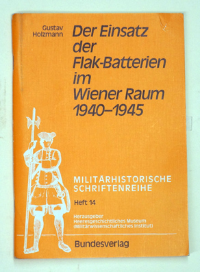 Der Einsatz der Flak-Batterien im Wiener Raum 1940–1945