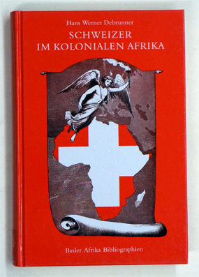 Schweizer im kolonialen Afrika.
