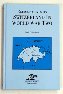 Retrospectives on Switzerland in World War II