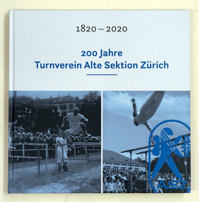 200 Jahre Turnverein Alte Sektion Zürich, 1820-2020.