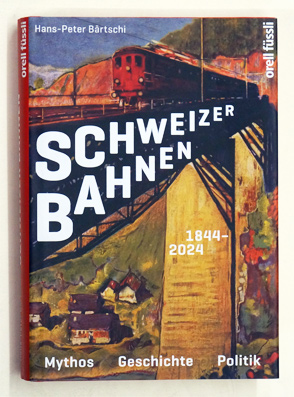 Schweizer Bahnen 1844–2024