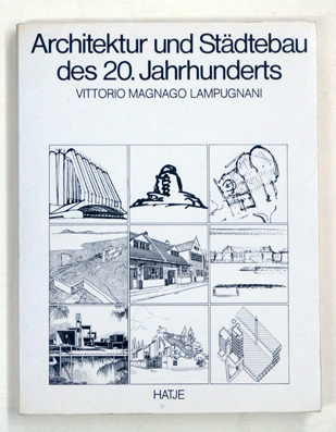 Architektur und Städtebau des 20. Jahrhunderts.
