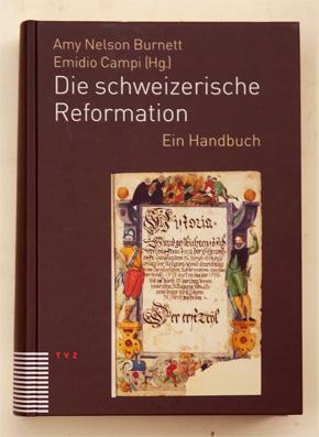 Die schweizerische Reformation : Ein Handbuch