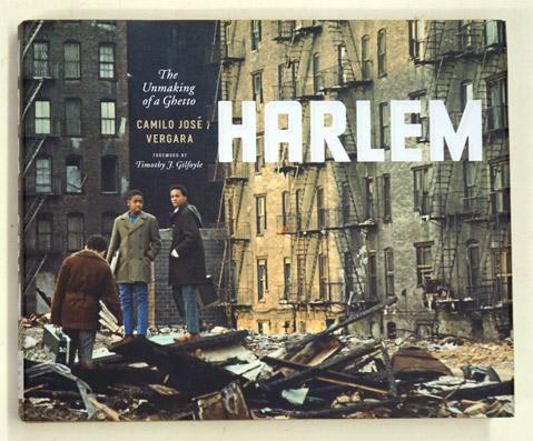 Harlem: The Unmaking of a Ghetto