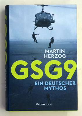 GSG 9 : Ein deutscher Mythos