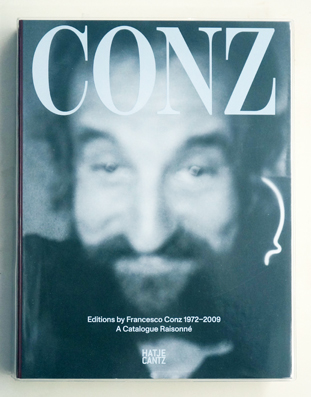 Francesco Conz. Edizioni F. Conz 1972 - 2009