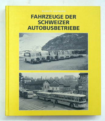 Fahrzeuge der Schweizer Autobusbetriebe 1902-2002 