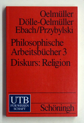 Philosophische Arbeitsbücher 3. Diskurs: Religion