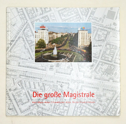 Die große Magistrale. Karl-Marx-Allee / Frankfurter Allee, Berlin-Friedrichshain.