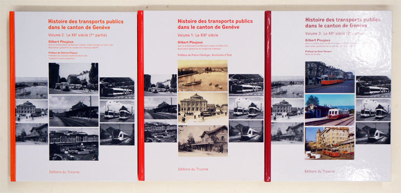Histoire Des Transports Publics Dans Le Canton De Genève. (3 Vol.)