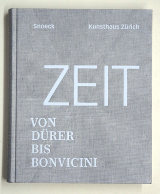 ZEIT - Von Dürer bis Bonvicini 