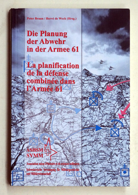 Die Planung der Abwehr in der Armee 61. La planification de la défense combinée dans l’ Armee 61